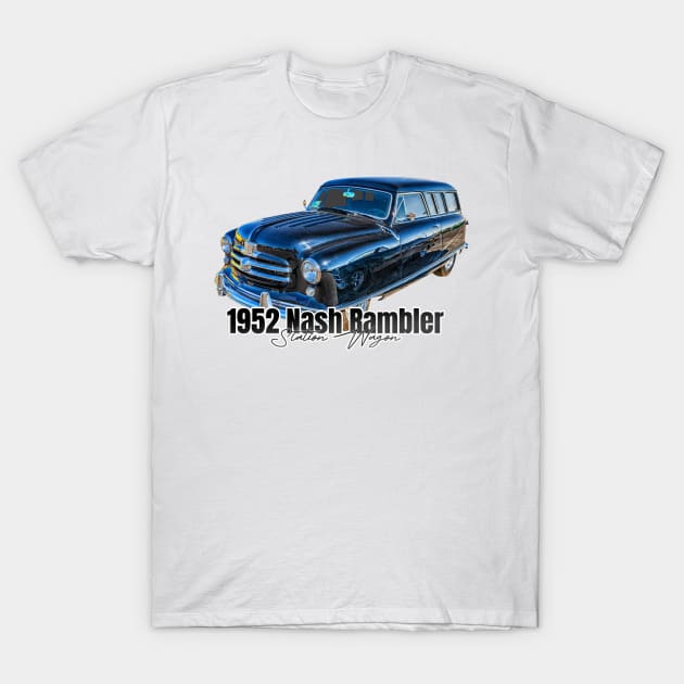 1952 Nash Rambler Station Wagon T-Shirt by Gestalt Imagery